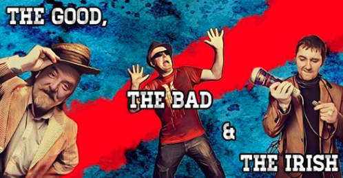 St. Patrick's Weekend Comedy - The Good, The Bad & The Irish